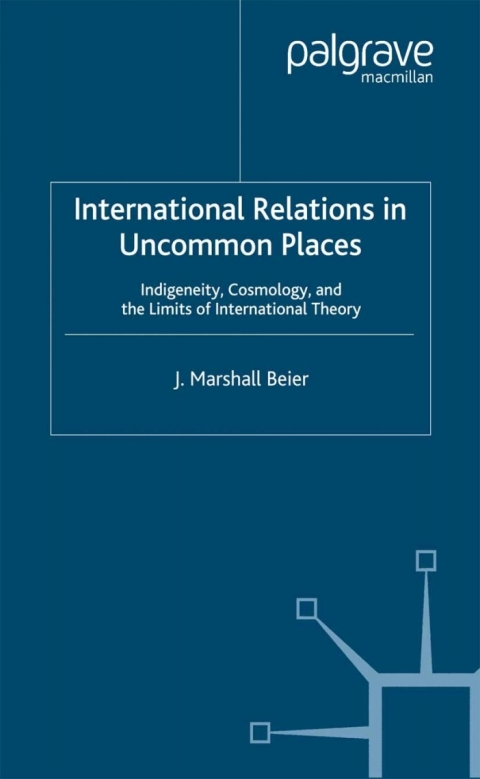 International Relations in Uncommon Places 