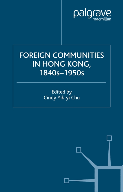 Cover image for book Foreign Communities in Hong Kong, 1840s–1950s