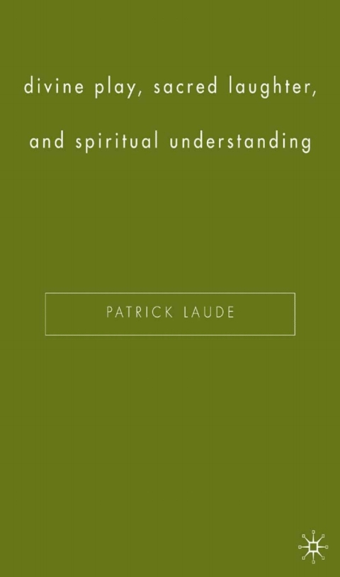 Cover image for book Divine Play, Sacred Laughter, and Spiritual Understanding