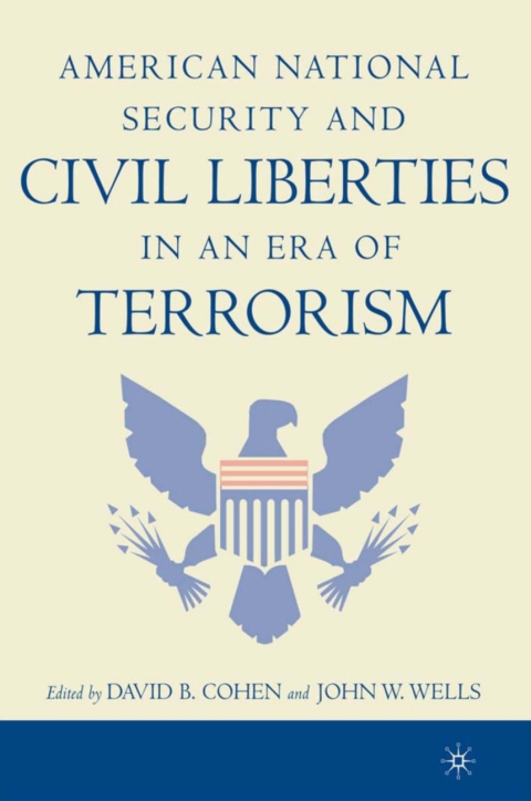 American National Security and Civil Liberties in an Era of Terrorism 