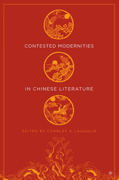 Cover image for book Contested Modernities in Chinese Literature