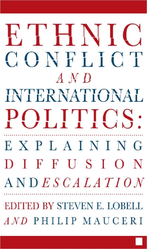 Cover image for book Ethnic Conflict and International Politics: Explaining Diffusion and Escalation