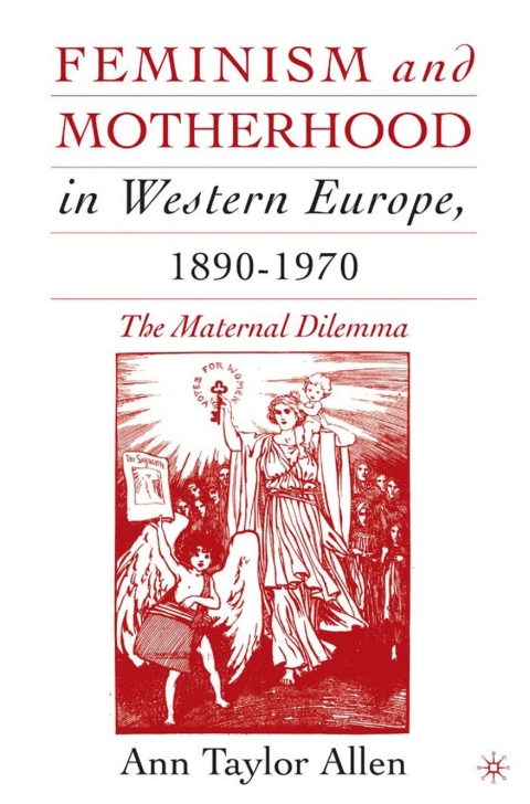Cover image for book Feminism and Motherhood in Western Europe, 1890–1970