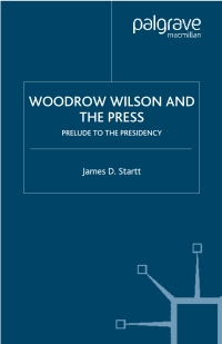 صورة الغلاف: Woodrow Wilson and the Press 9781403963727