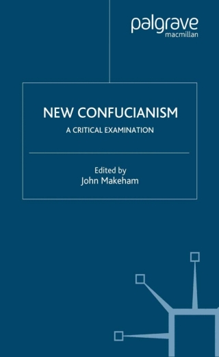 New Confucianism: A Critical Examination