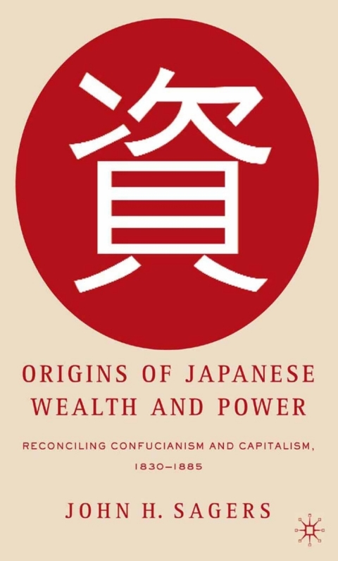 Cover image for book Origins of Japanese Wealth and Power