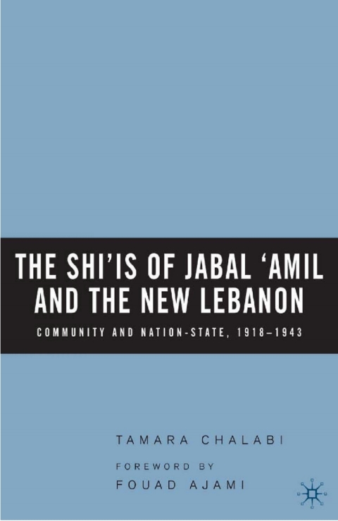 Cover image for book The Shi‘is of Jabal ‘Amil and the New Lebanon