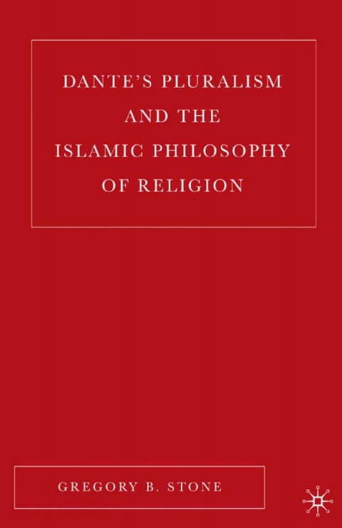 Cover image for book Dante’s Pluralism and the Islamic Philosophy of Religion