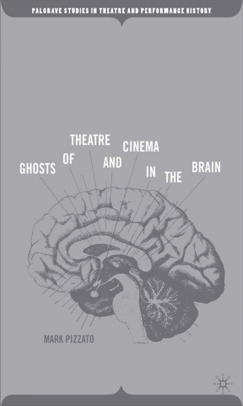 Cover image for book Ghosts of Theatre and Cinema in the Brain