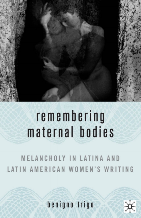 Cover image for book Remembering Maternal Bodies