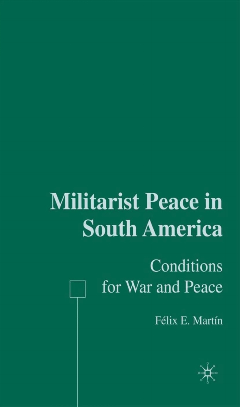 Cover image for book Militarist Peace in South America