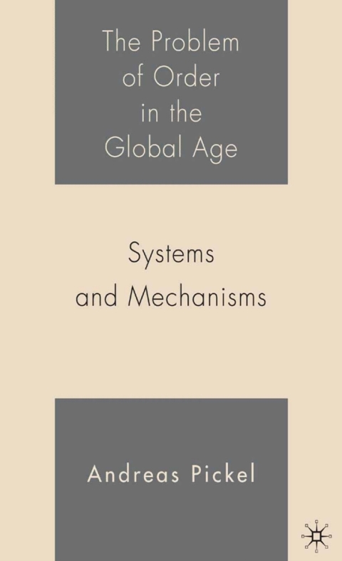 Cover image for book The Problem of Order in the Global Age