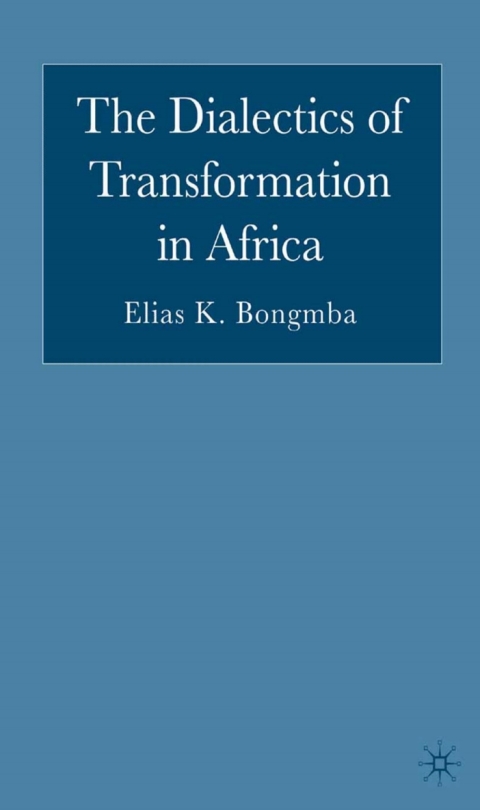 Cover image for book The Dialectics of Transformation in Africa