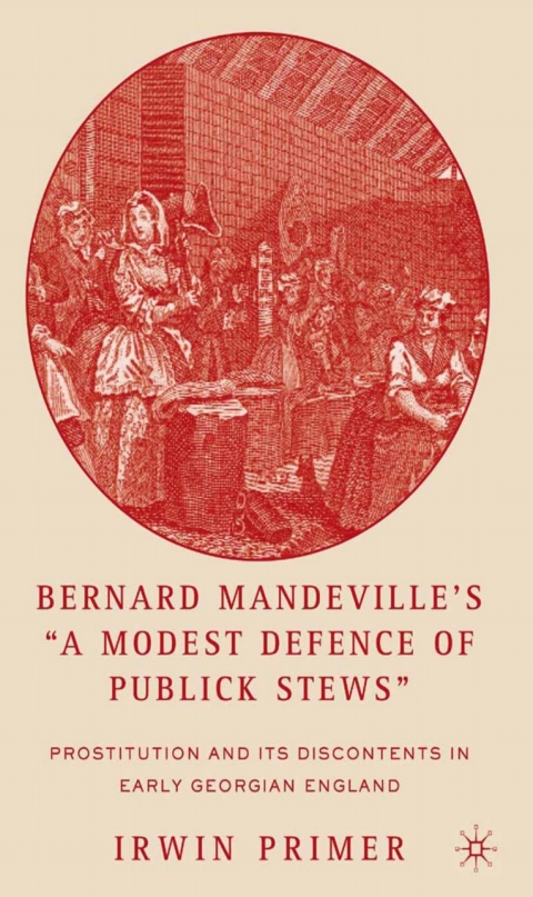 Cover image for book Bernard Mandeville’s “A Modest Defence of Publick Stews”
