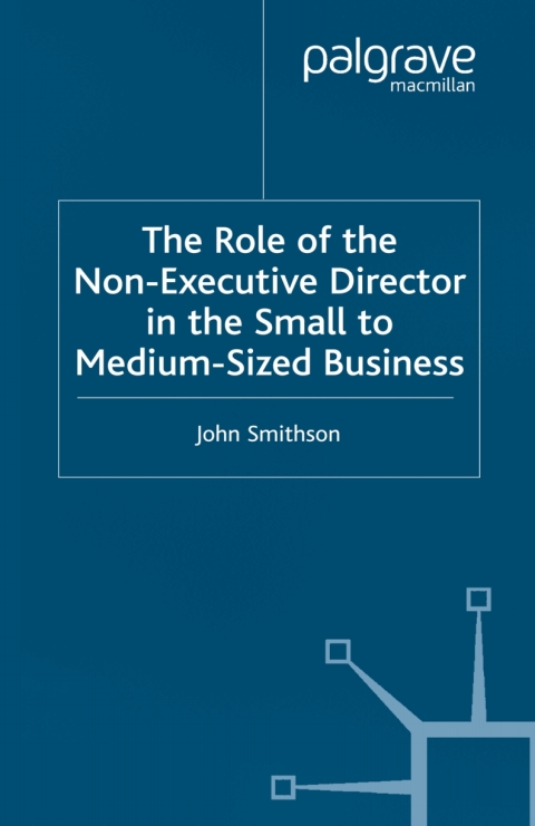 Cover image for book The Role of the Non-Executive Director in the Small to Medium Sized Businesses