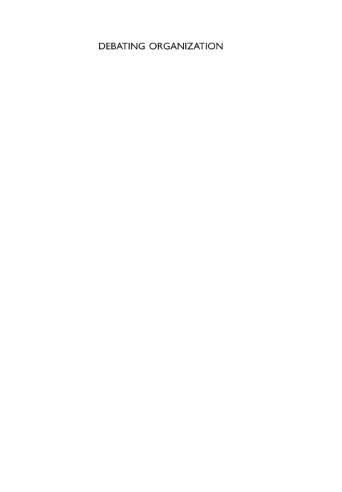 Debating Organization: Point-Counterpoint in Organization Studies 