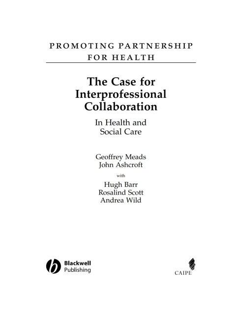 The Case for Interprofessional Collaboration: In Health and Social Care 