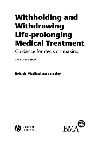 Withholding and Withdrawing Life Prolonging Medical Treatment Guidance for Decision Making