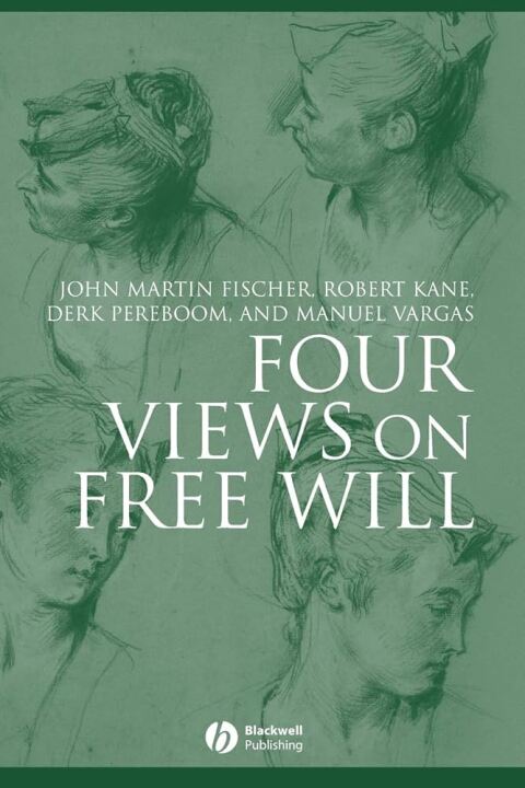 Four Views on Free Will 