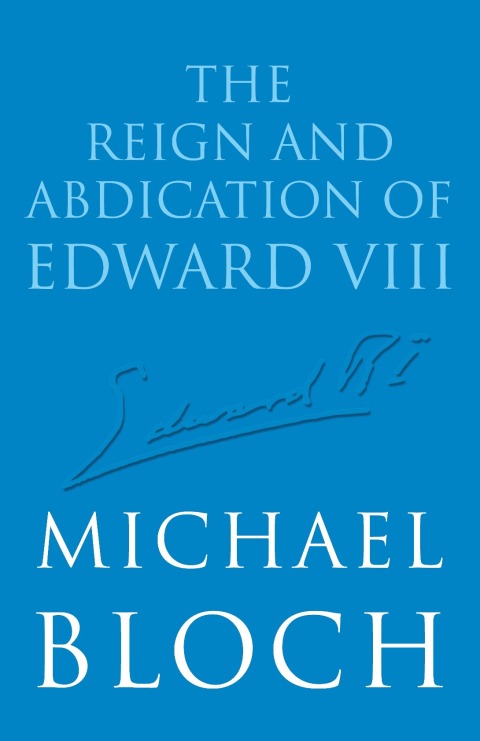 Cover image for book The Reign and Abdication of Edward VIII