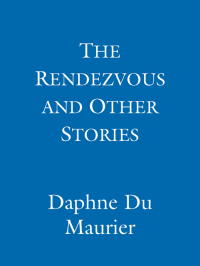 Cover image: The Rendezvous And Other Stories 9781844080717