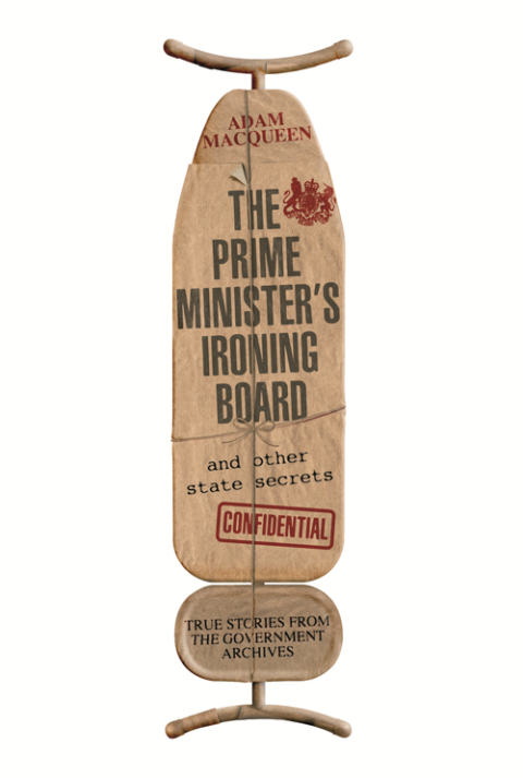 Cover image for book The Prime Minister's Ironing Board and Other State Secrets