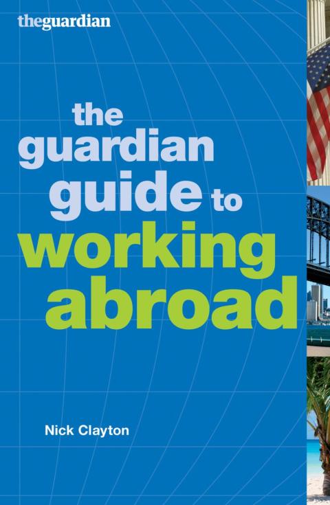 Cover image for book The Guardian Guide to Working Abroad