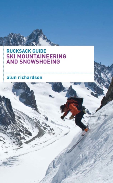 Cover image for book Rucksack Guide - Ski Mountaineering and Snowshoeing