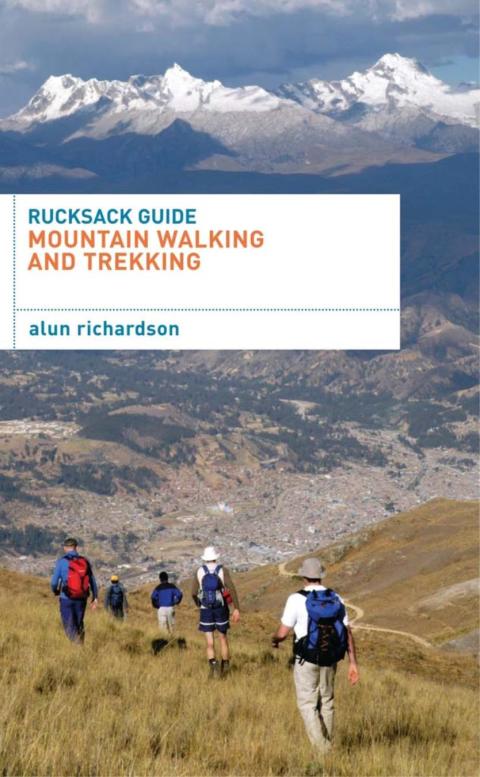 Cover image for book Rucksack Guide - Mountain Walking and Trekking