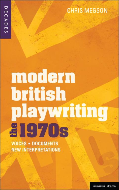Modern British Playwriting: The 1970s 