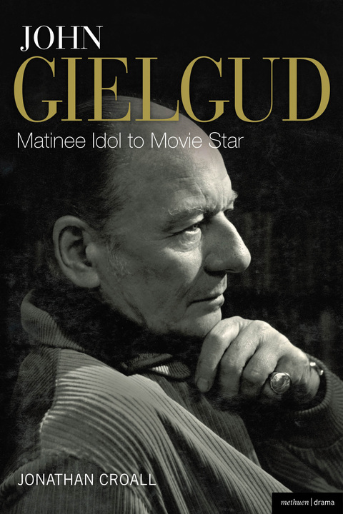 Cover image for book John Gielgud: Matinee Idol to Movie Star