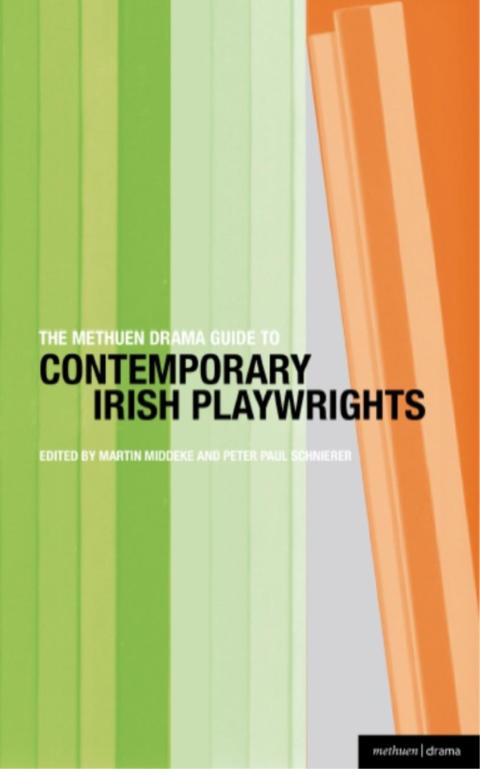 Cover image for book The Methuen Drama Guide to Contemporary Irish Playwrights
