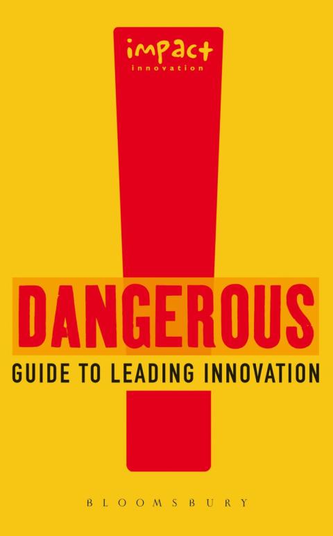 Cover image for book Dangerous Guide to Leading Innovation