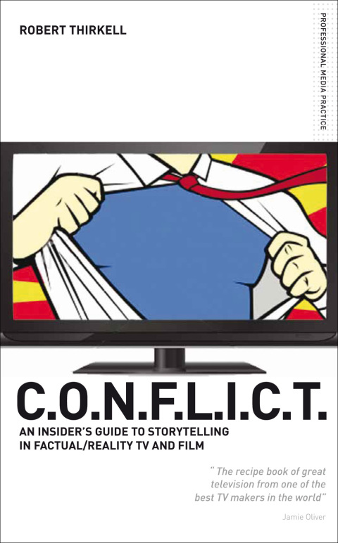 Cover image for book CONFLICT - The Insiders' Guide to Storytelling in Factual/Reality TV & Film