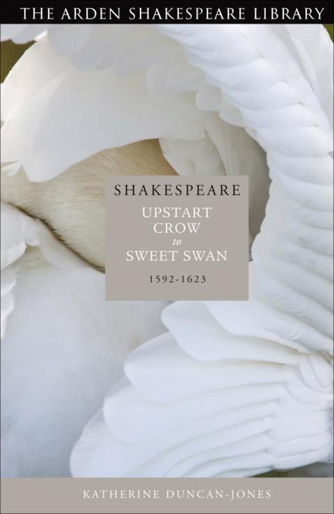 Shakespeare: Upstart Crow to Sweet Swan 