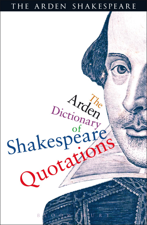 Cover image for book The Arden Dictionary Of Shakespeare Quotations