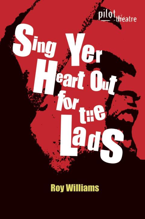 Sing Yer Heart Out for the Lads 