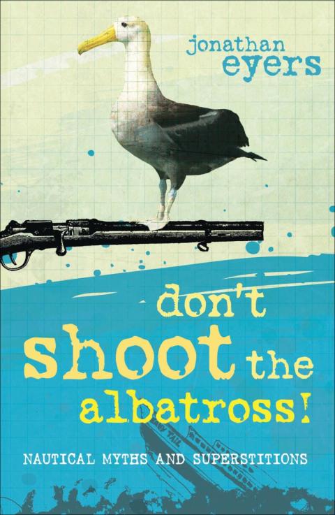 Cover image for book Don't Shoot the Albatross!