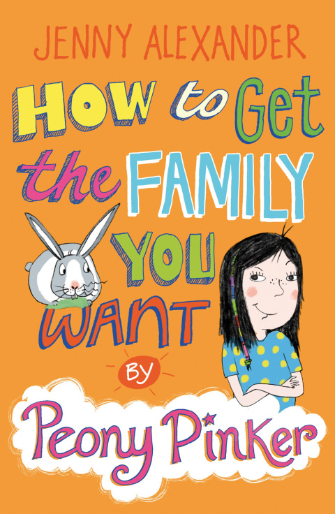 Cover image for book How To Get The Family You Want by Peony Pinker