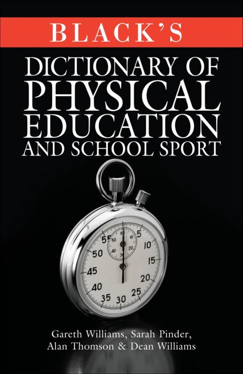 Black's Dictionary of Physical Education and School Sport 