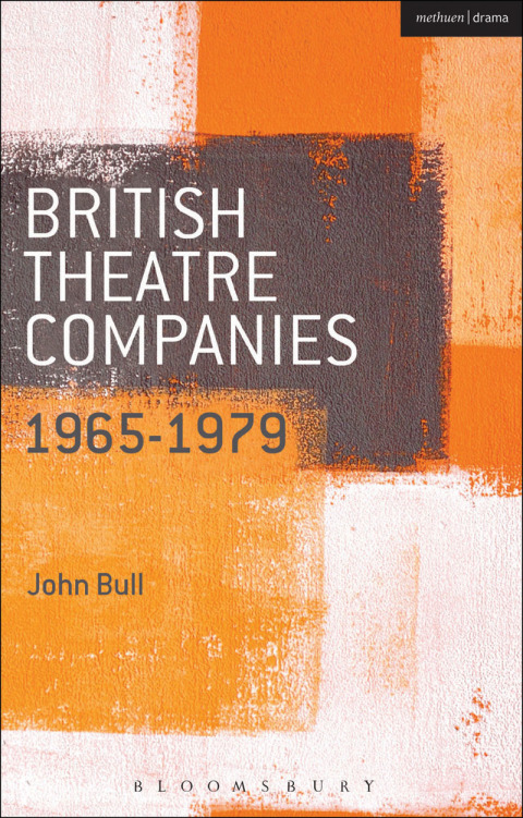 Cover image for book British Theatre Companies: 1965-1979
