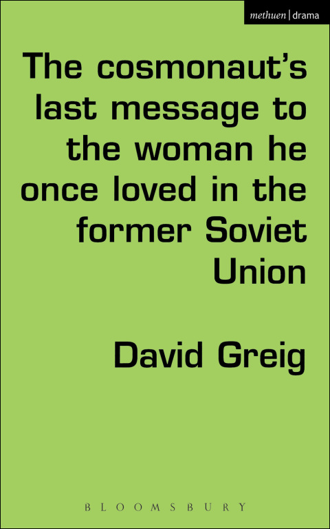 Cover image for book The Cosmonaut’s Last Message to the Woman He Once Loved in the Former Soviet Union