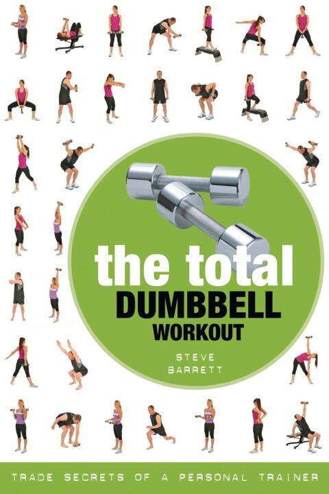 Cover image for book The Total Dumbbell Workout