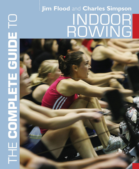 Cover image for book The Complete Guide to Indoor Rowing