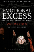 Emotional Excess on the Shakespearean Stage - Bridget Escolme