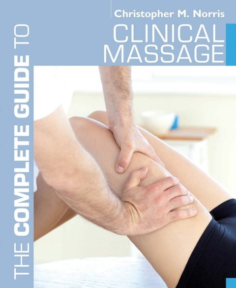 Cover image for book The Complete Guide to Clinical Massage