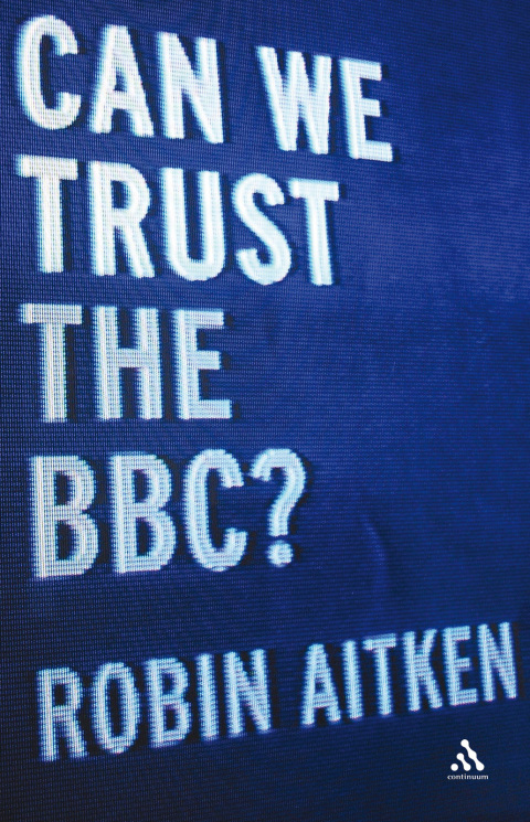 Cover image for book Can We Trust the BBC?