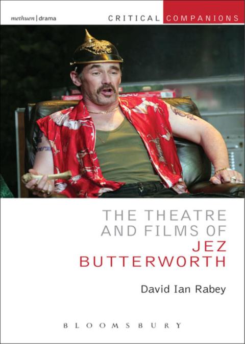 Cover image for book The Theatre and Films of Jez Butterworth