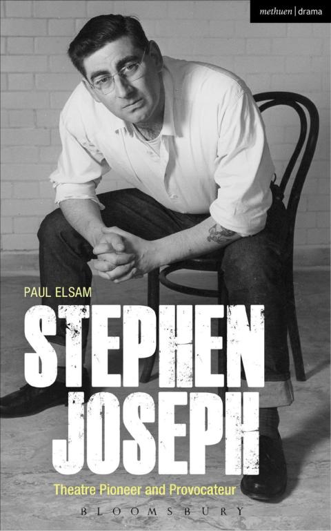 Cover image for book Stephen Joseph: Theatre Pioneer and Provocateur