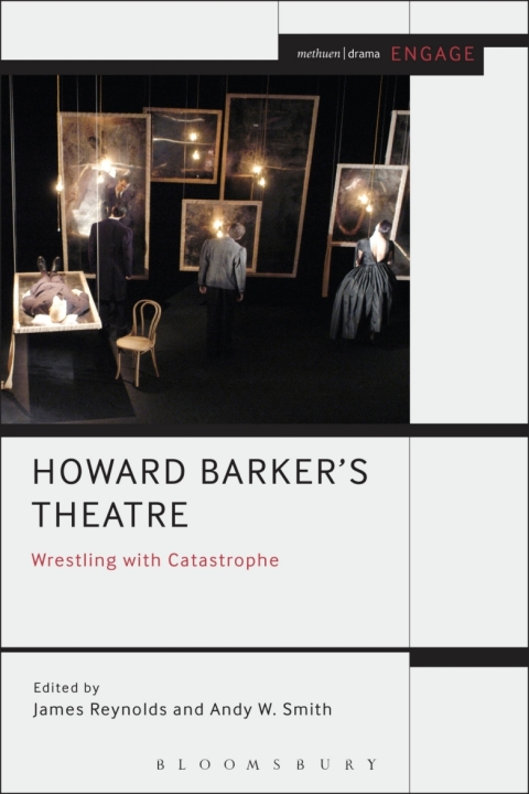 Howard Barker's Theatre: Wrestling with Catastrophe 